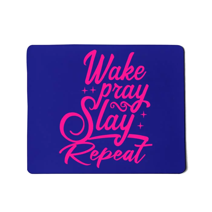 Wake Pray Slay Repeat All Day Motivational Empowering Gift Mousepad