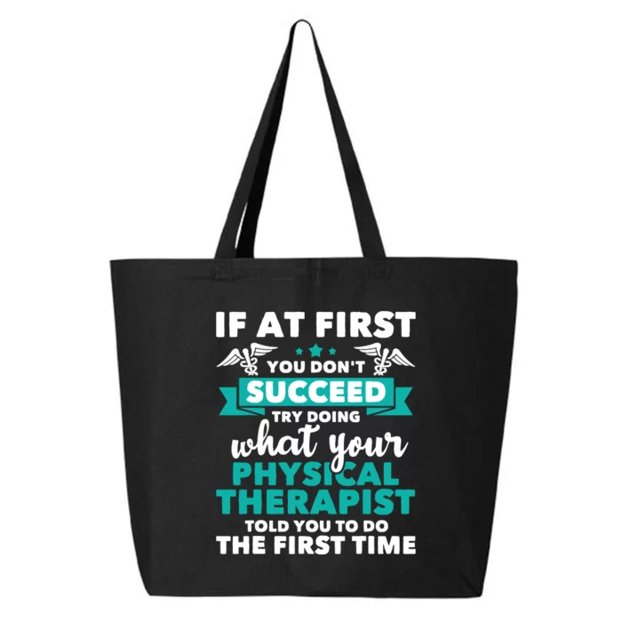 What Physical Therapist Told You Physical Theraphy PT 25L Jumbo Tote