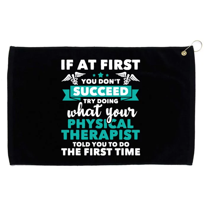 What Physical Therapist Told You Physical Theraphy PT Grommeted Golf Towel