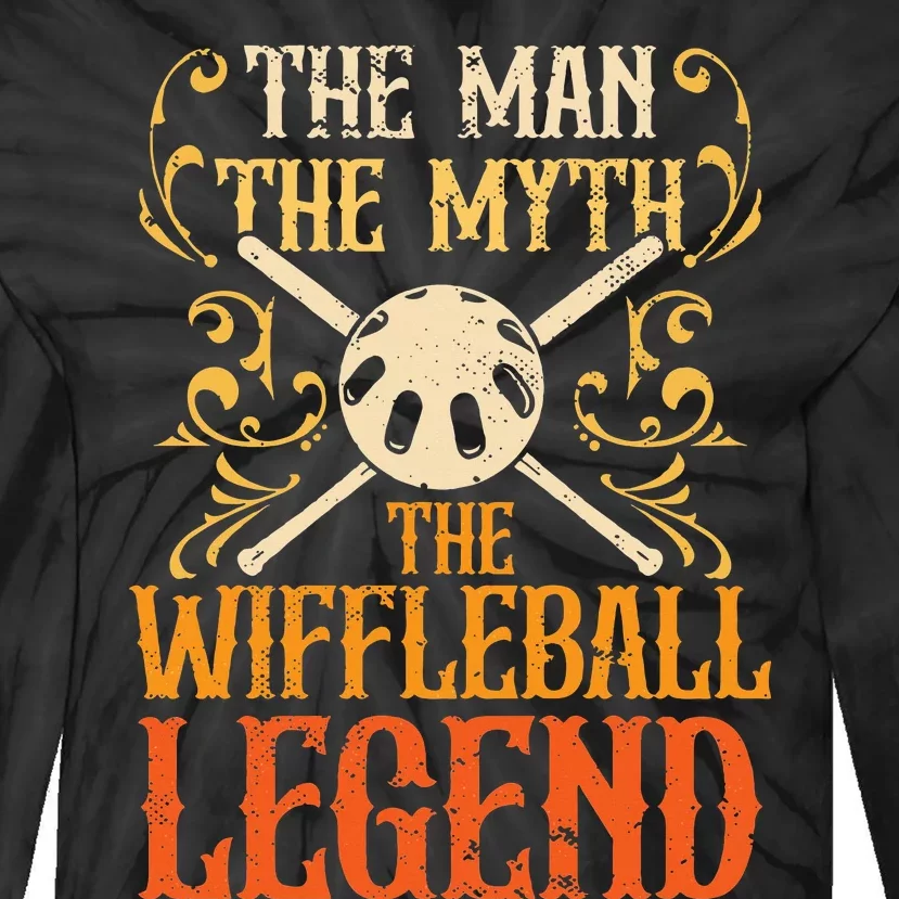 Wiffleball Player The Man The Myth Legend Wiffleball Tie-Dye Long Sleeve Shirt