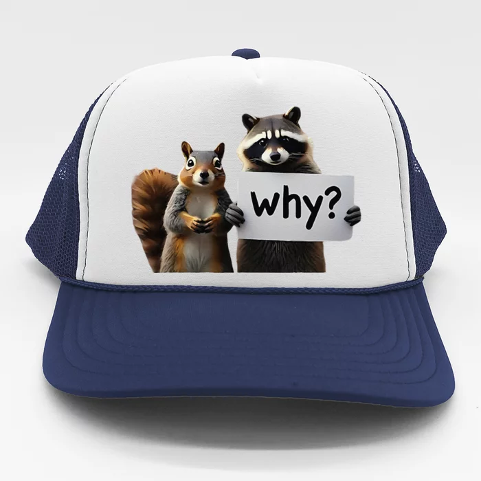 Why Peanut The Squirrel & Fred The Raccoon Trucker Hat