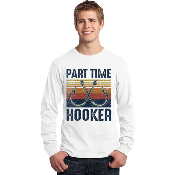 Womens Part Time Hooker Funny Fishing Lover Fisherman Retro Style Tall Long Sleeve T-Shirt