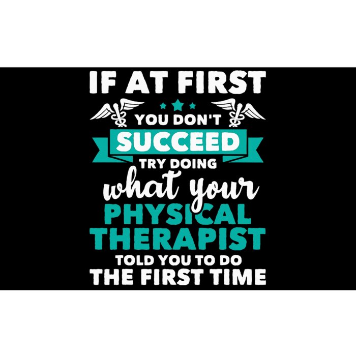 What Physical Therapist Told You Physical Theraphy PT Bumper Sticker