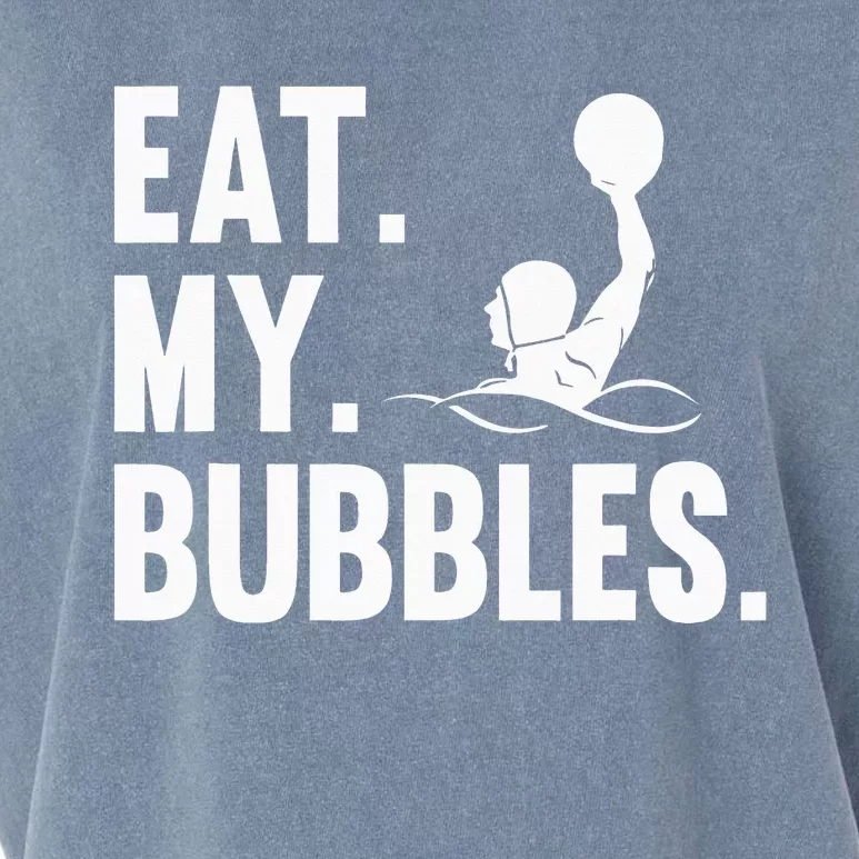 Water Polo Team Waterpolo Player Swimming Eat My Bubbles Garment-Dyed Women's Muscle Tee