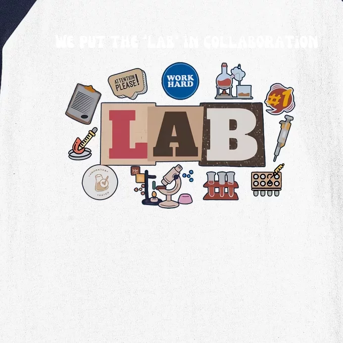 We Put The Lab In Collaboration Lab Week Medical Lab Scientist Lab Tech Baseball Sleeve Shirt