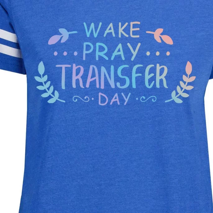 Wake Pray Transfer Day Ivf Fertilization Infertility Gift Enza Ladies Jersey Football T-Shirt