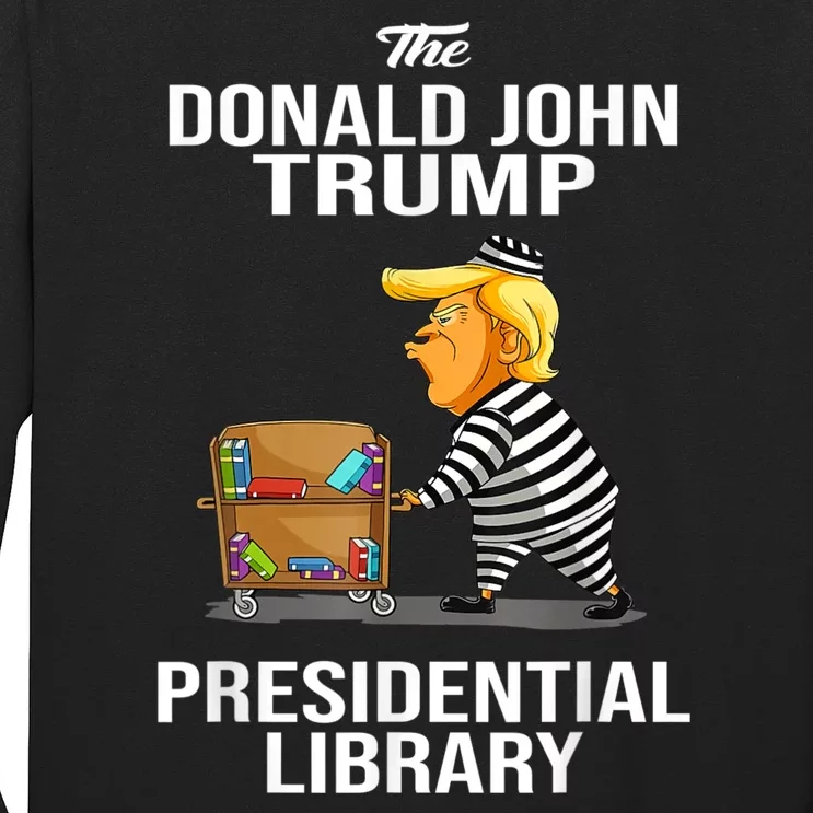 Womens Prison Trump Presidential Library Funny Anti Trump Long Sleeve Shirt