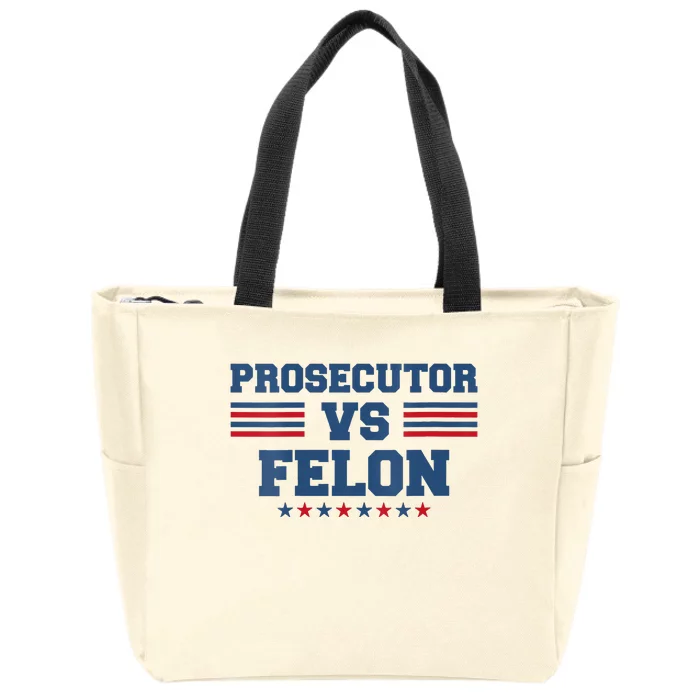 Wo Prosecutor Vs Felon 2024 Zip Tote Bag