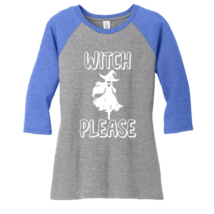 Witch Please! Witches Halloween Modern Gift Women's Tri-Blend 3/4-Sleeve Raglan Shirt