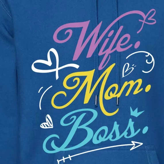 Wo Power Wife Mom Boss Gift Design Mothers Day Cool Gift Premium Hoodie