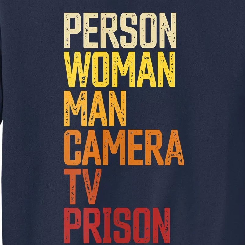 Womens Person Woman Man Camera TV Prison Haha Funny Anit Trump Sweatshirt