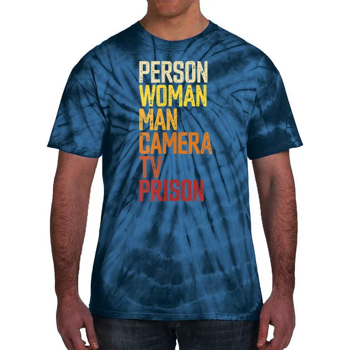 Womens Person Woman Man Camera TV Prison Haha Funny Anit Trump Tie-Dye T-Shirt