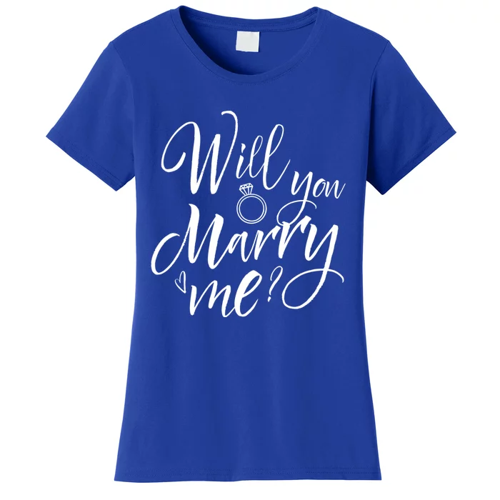 Wedding Proposal Will You Marry Me Great Gift Engaget Outfit Gift Cool Gift Women's T-Shirt