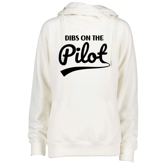 Womens Pilot Wife Dibs On The Pilot Pilot Girlfriend Womens Funnel Neck Pullover Hood