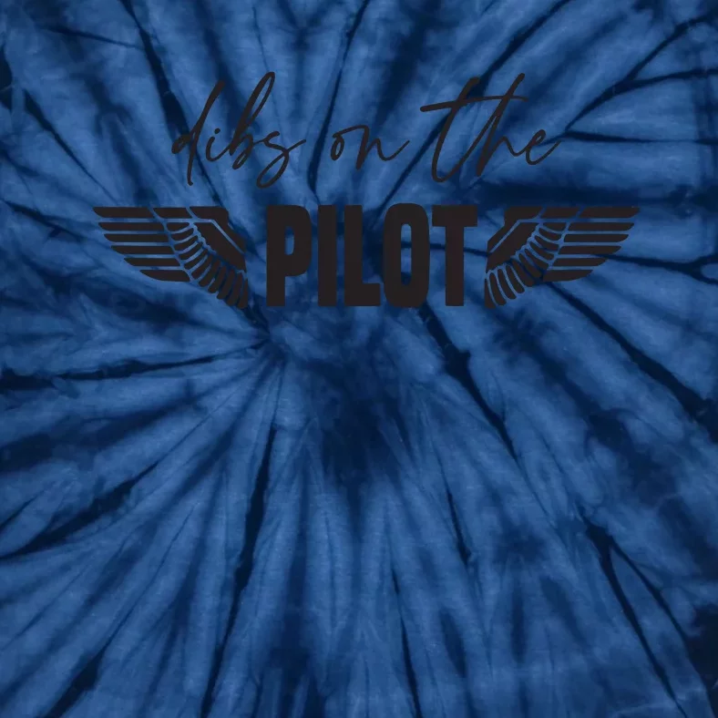 Womens Pilot Wife Dibs On The Pilot Tie-Dye T-Shirt