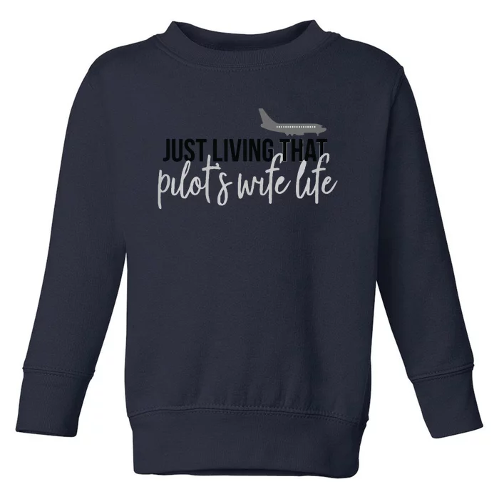 Womens Pilots Wife Pilot Wife Life Toddler Sweatshirt