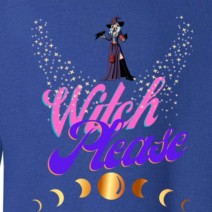 Witch Please Words With Stars And Moon Phases Gift Toddler Sweatshirt