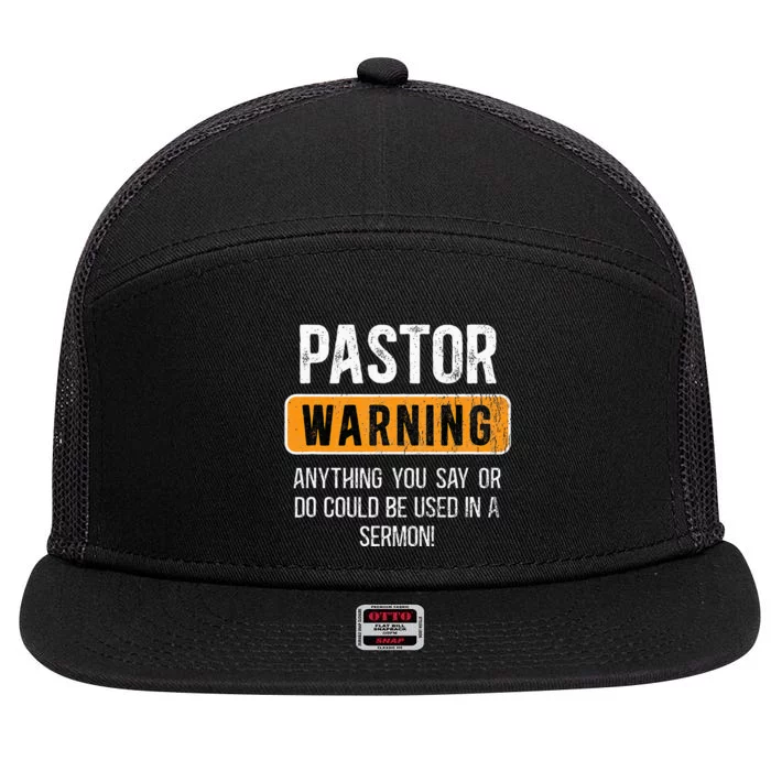 Warning Pastor Warning I Might Put You In A Sermon 7 Panel Mesh Trucker Snapback Hat