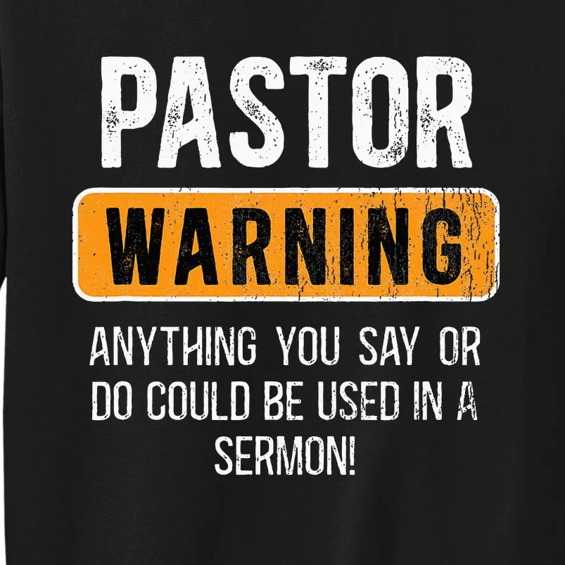 Warning Pastor Warning I Might Put You In A Sermon Sweatshirt