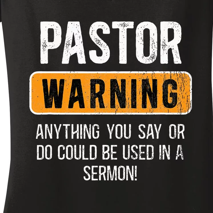 Warning Pastor Warning I Might Put You In A Sermon Women's V-Neck T-Shirt