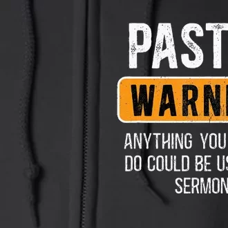 Warning Pastor Warning I Might Put You In A Sermon Full Zip Hoodie