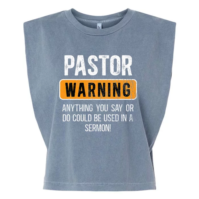 Warning Pastor Warning I Might Put You In A Sermon Garment-Dyed Women's Muscle Tee