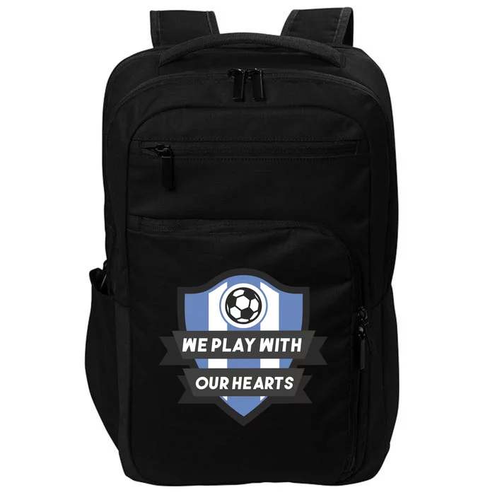 We Play With Our Hearts Soccer Player Impact Tech Backpack