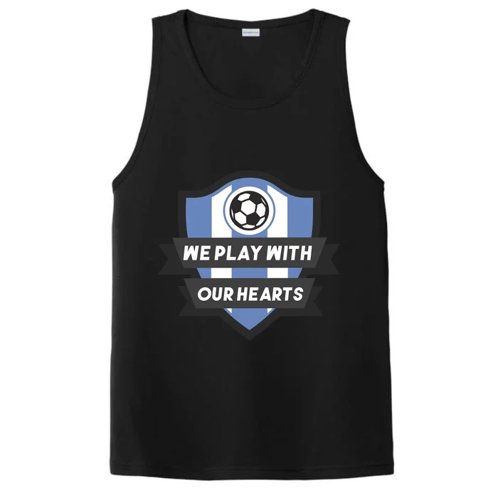 We Play With Our Hearts Soccer Player Performance Tank