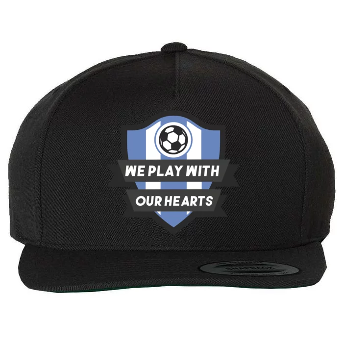 We Play With Our Hearts Soccer Player Wool Snapback Cap