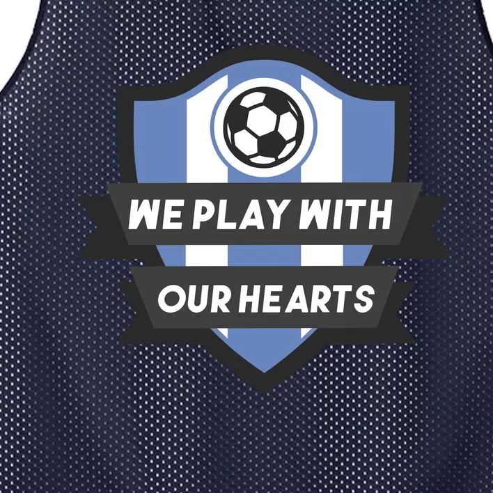 We Play With Our Hearts Soccer Player Mesh Reversible Basketball Jersey Tank