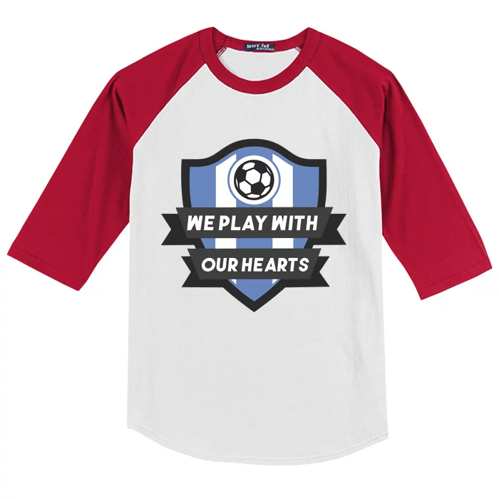 We Play With Our Hearts Soccer Player Kids Colorblock Raglan Jersey