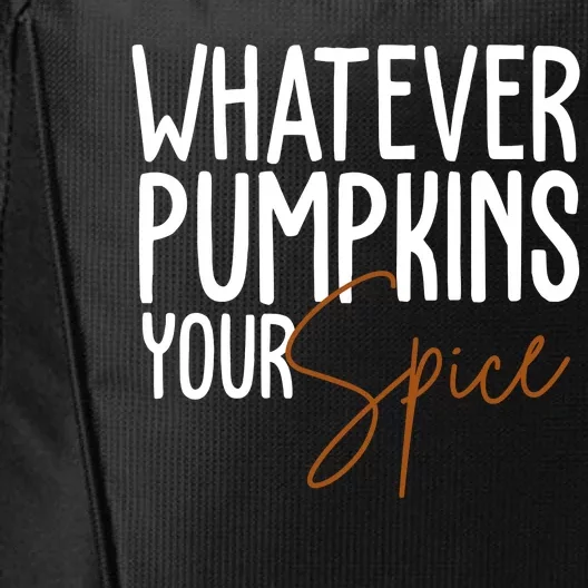 Whatever Pumpkins Your Spice Festive Fall City Backpack