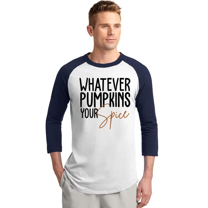 Whatever Pumpkins Your Spice Festive Fall Baseball Sleeve Shirt