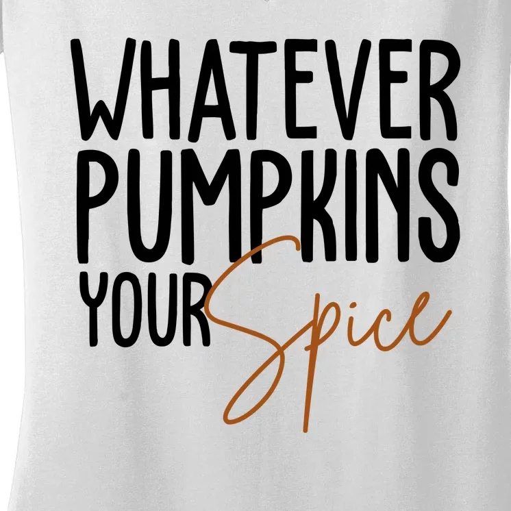 Whatever Pumpkins Your Spice Festive Fall Women's V-Neck T-Shirt