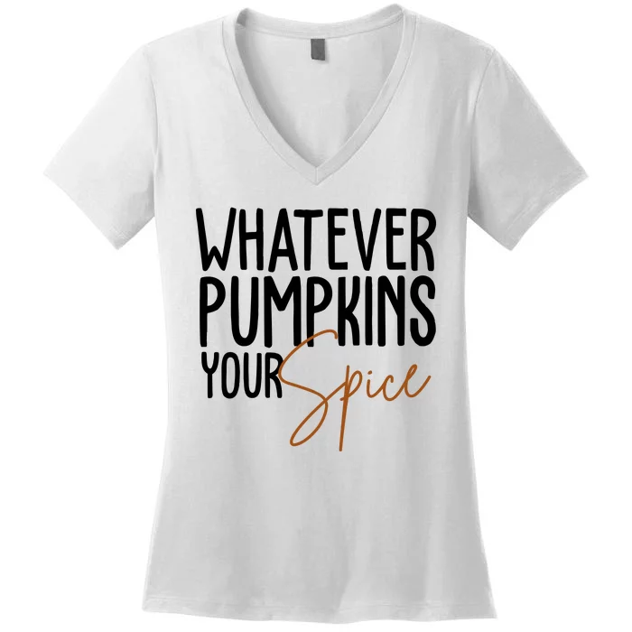 Whatever Pumpkins Your Spice Festive Fall Women's V-Neck T-Shirt