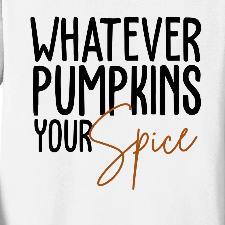 Whatever Pumpkins Your Spice Festive Fall Kids Long Sleeve Shirt