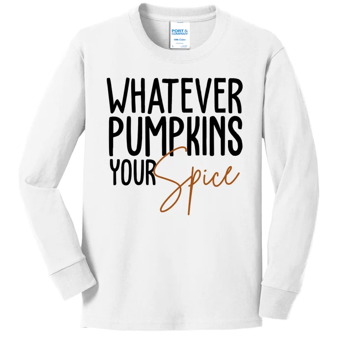 Whatever Pumpkins Your Spice Festive Fall Kids Long Sleeve Shirt