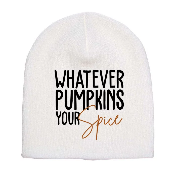 Whatever Pumpkins Your Spice Festive Fall Short Acrylic Beanie