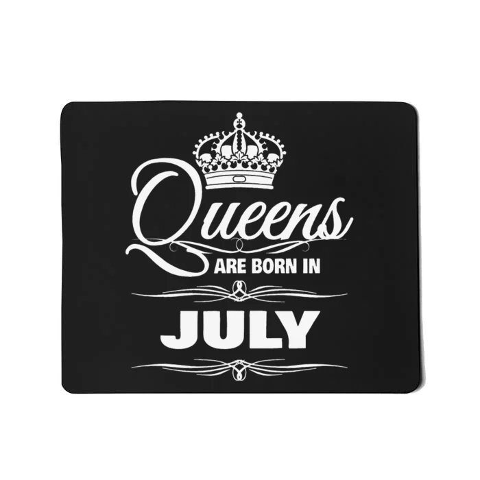 WOMEN'S QUEENS ARE BORN IN JULY BIRTHDAY Mousepad