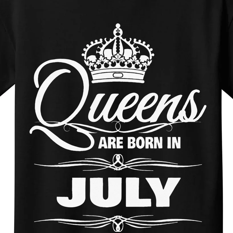 WOMEN'S QUEENS ARE BORN IN JULY BIRTHDAY Kids T-Shirt