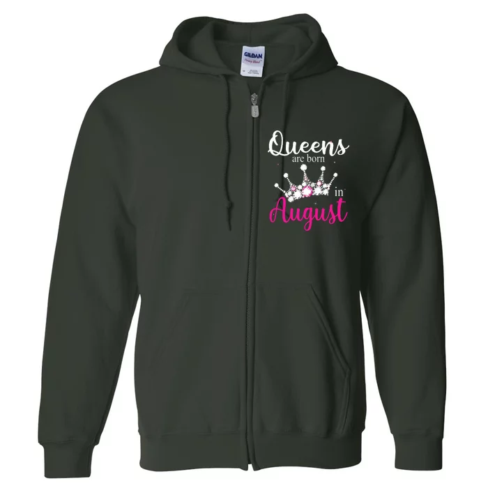 Womens Queens Are Born In August Pink Crown Birthday Gifts Full Zip Hoodie