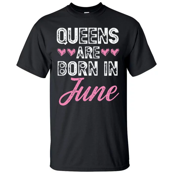 Wo Queens Are Born In June Birthday Tall T-Shirt