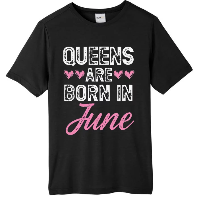 Wo Queens Are Born In June Birthday ChromaSoft Performance T-Shirt