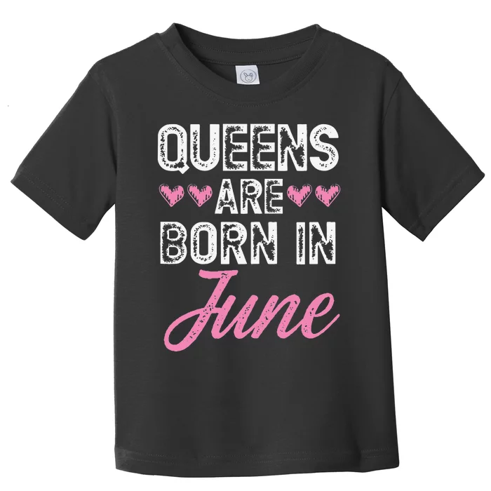 Wo Queens Are Born In June Birthday Toddler T-Shirt