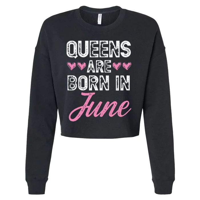 Wo Queens Are Born In June Birthday Cropped Pullover Crew