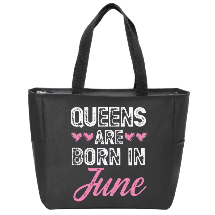 Wo Queens Are Born In June Birthday Zip Tote Bag