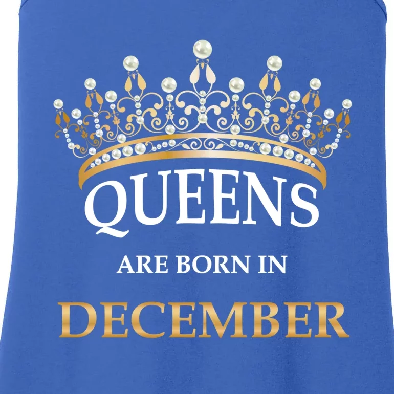 Wo's Queens Are Born In December Cute Birthday Gift Ladies Essential Tank