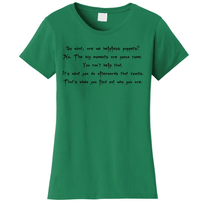 Whistler Quote Becoming Part 1 You&X27;Ll See What I Mean Big Moments Buffy Women's T-Shirt