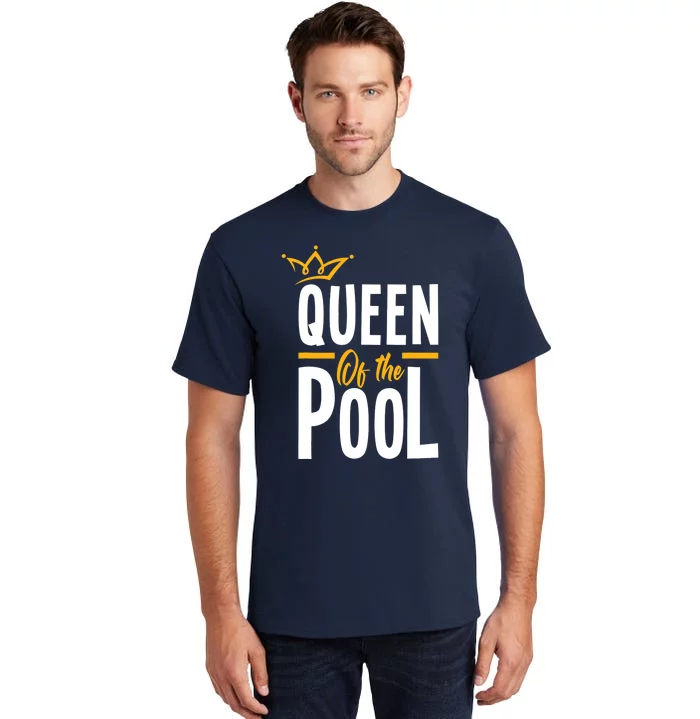 Wo Queen Of The Pool Funny Swimmers Swimming Swimmer Tall T-Shirt