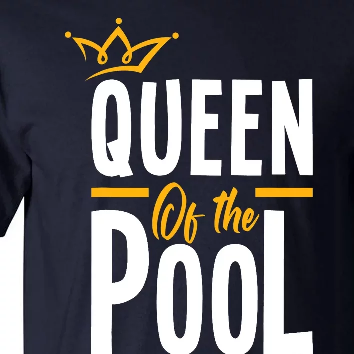 Wo Queen Of The Pool Funny Swimmers Swimming Swimmer Tall T-Shirt